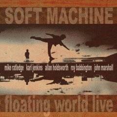 Soft Machine : Floating World